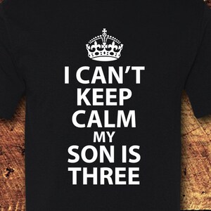 I Can&#39;t Keep Calm Shirt, Son Birthday, Son Birthday Shirt, Birthday, Birthday Shirt Men, Birthday Shirt Women, Tee, T-Shirt, Shirt
