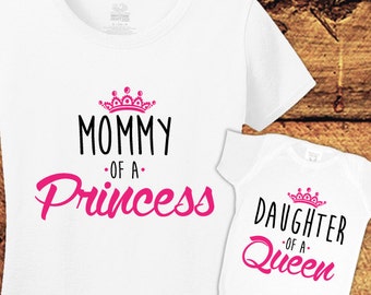 Mommy and Me Outfits, Mother Daughter Shirt, Mommy of a Princess, Daughter of A Queen, New born, New Mommy Gift, T-Shirts, Shirt, Tee