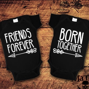 Born Together Friends Forever, Born Together, Born Together Friends Forever Bodysuit, Born Together Best Friends Forever, Twins Bodysuit