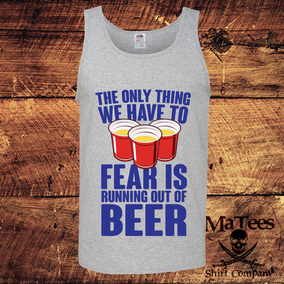 The Only Thing We Have to Fear is Running Out of Beer, Funny Beer Pong ...