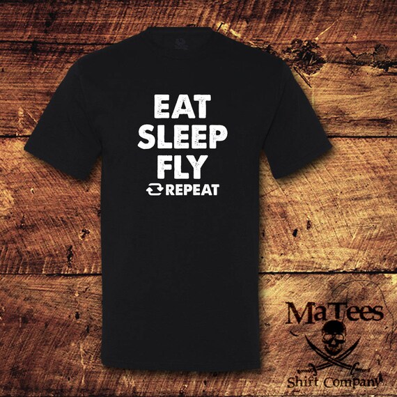 Eat Sleep Fly Repeat T-Shirt Aviation Gift Shirt Eat Sleep Fly Repeat T-Shirt Aviation Gift Shirt