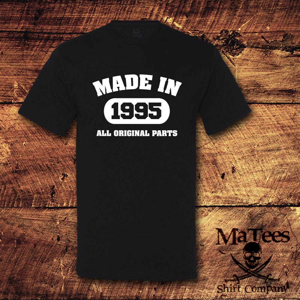 Made in 1995, All Original Parts, Made in 1995 Shirt, 29th