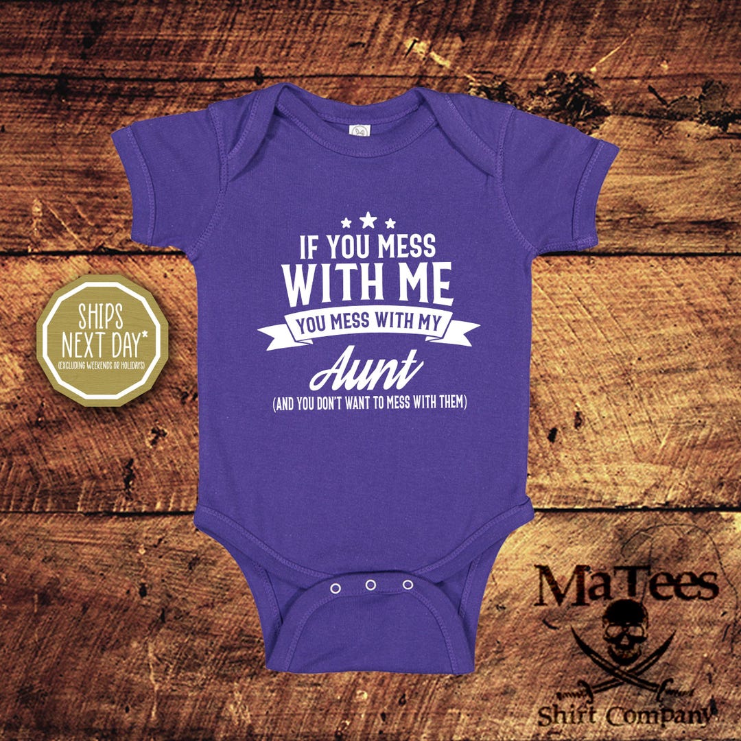 If You Mess With Me You Mess With My Aunt, Baby Bodysuit, Infant One ...