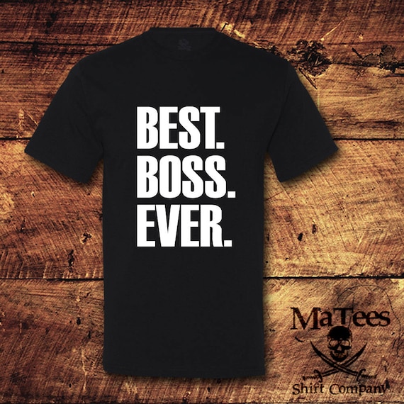 best boss t shirt