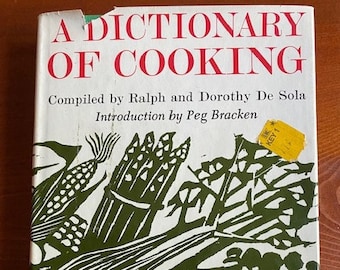 A Dictionary of Cooking by Ralph and Dorothy DE Sola Vintage First Edition 1969