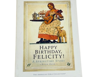 American Girl Pleasant Company BOOK Happy Birthday Felicity 1774 Paperback Book 4 Vintage