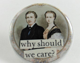 Why Should We Care?  Button - 1.25" Pin - Pin Back Button