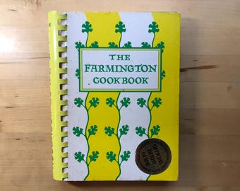 The Farmington Cookbook: A Cookbook In Two Parts (1979 Edition)