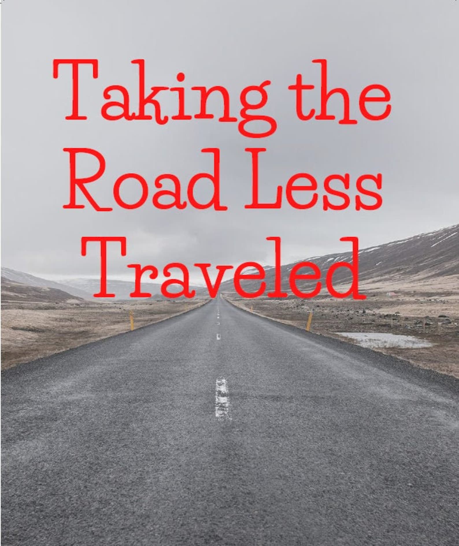 Taking the Road Less Traveled Motivational Quotes, Inspirational Quotes, Home Deco, Home Wall 