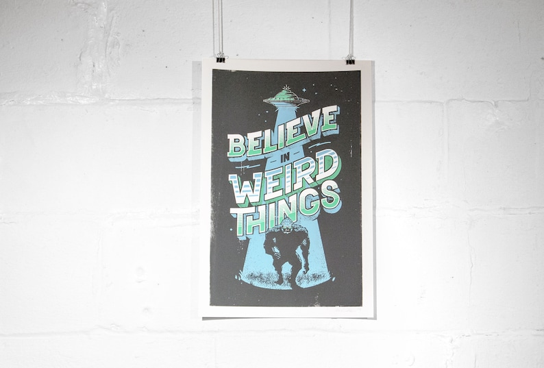 Believe In Weird Things Sasquatch UFO Screen Print Poster image 1