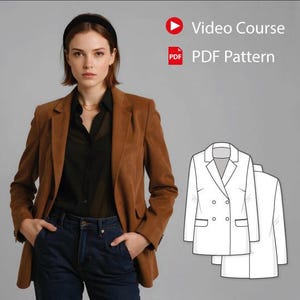 May include: A woman wearing a brown blazer, black shirt, and dark blue jeans. The image also includes a line drawing of a double-breasted blazer and text that reads "Video Course" and "PDF Pattern".