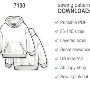 May include: A white hoodie sewing pattern download with the number 7100. The image includes a drawing of the hoodie and a list of features: Printable PDF, 86-140 sizes, layered sizes, seam allowances, US letter/A4, A0 copy-shop, and sewing tutorial.