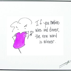 8 x 10 Framed Painting! &quot;If You Combine Wine and Dinner, The New Word is Winner&quot;