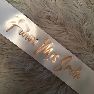 Bride to Be sash Future Mrs Personalized Hen Party sash with rose gold foil