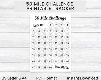 May include: Printable 50 mile challenge tracker with a black and white design. The tracker features 50 circles with numbers 1 through 50. The last circle says "You Did It!"