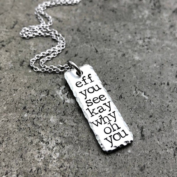 Eff You See Kay Why Oh You Necklace Fuck You Necklace Secret Code Necklace F Word Eff You See Kay Why Oh You Necklace Pendant Swear Jewelry