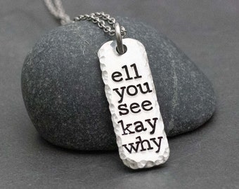 Lucky, Ell You See Kay Why Necklace, Luck Pendant, Word Necklace Made With Spelled Out Letters Hidden Message Secret Message Jewelry Silver