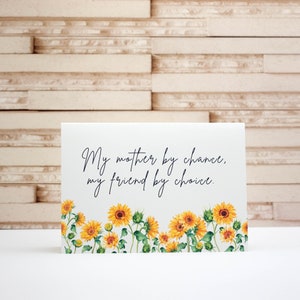 Carte téléchargeable pour la fête des mères, Ma mère par hasard mon amie par choix, Avec des tournesols, Imprimer à la maison Carte & Enveloppe Minute Instantanée
