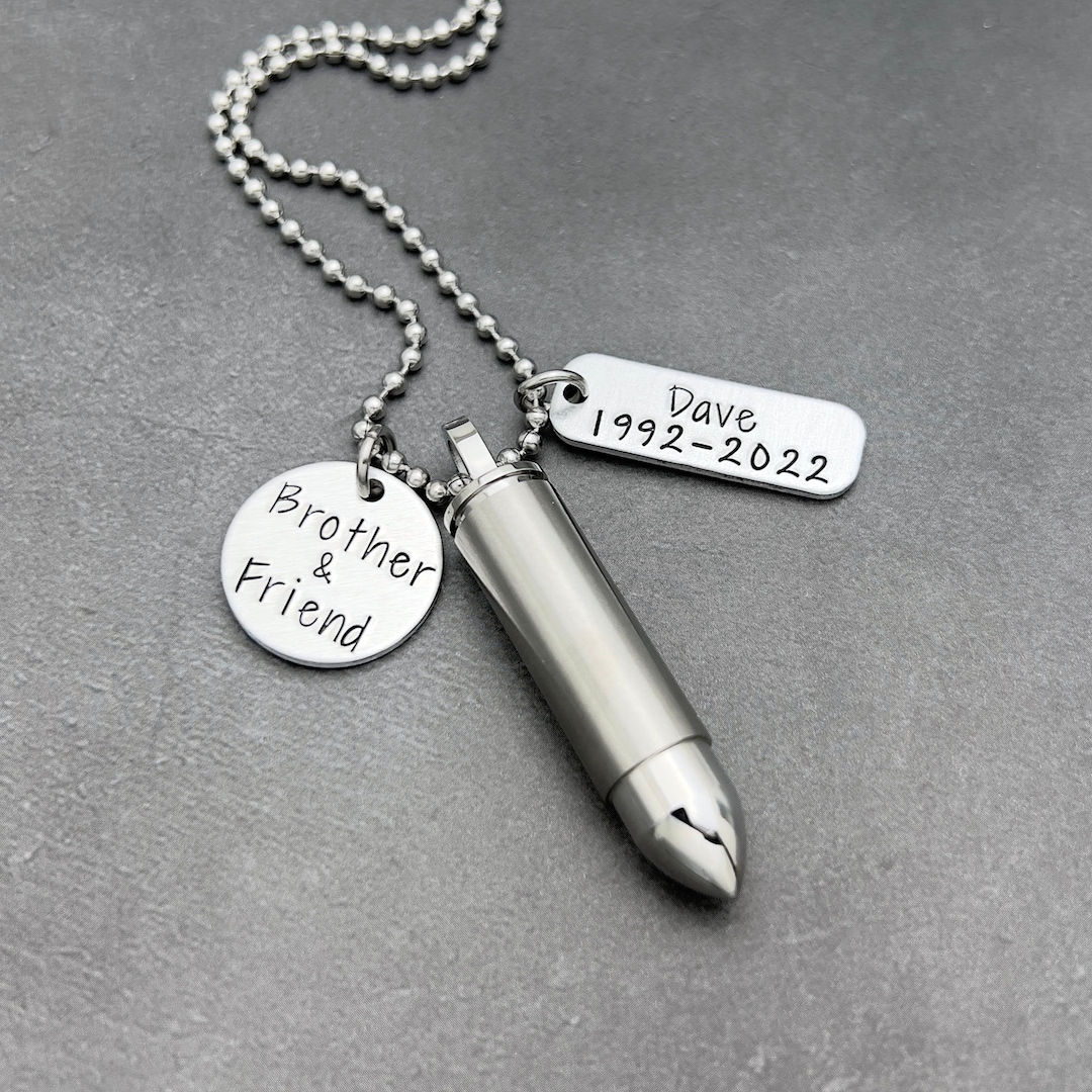 Personalized Brother Friend Bullet Urn Necklace Bullet Urn With Name and Dates Custom Urn Jewelry Men s Memorial Urn Necklace Cremain Etsy