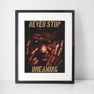 Never Stop Dreaming Inspirational Printable Painting, Freddy Krueger Inspired Gothic Wall Art Decor, Halloween Inspired Print, Wall Decor