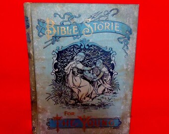 Antique Bible Stories Book, 1895 J.R. Jones, Color Illustrations