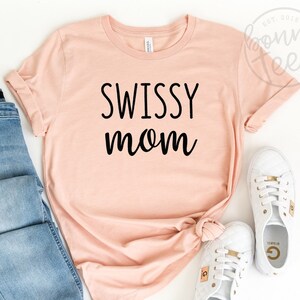 Swissy Mom Shirt, Greater Swiss Mountain Dog Shirt, Swiss Dog Owner Shirt, Swiss Dog Breed, Dog Mom Shirt, Gift For Mom, Swissy Dog Shirt