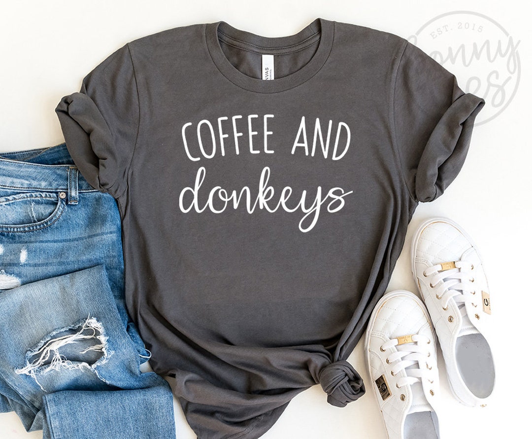 Coffee and Donkeys Shirt Donkey Lover Donkey Gift Donkey Etsy