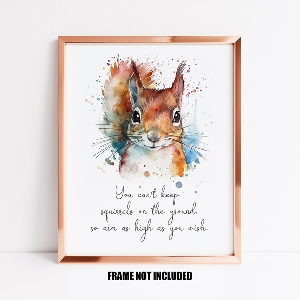 Squirrel art print, motivational art print, woodland animal art print, inspirational home decor, motivational home decor, inspirational art