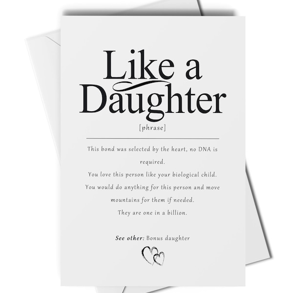 Like a daughter definition card, bonus daughter card, daughter in law card, love you like a daughter card, future daughter, adopted daughter