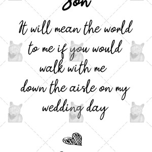 Puede incluir: Una imagen en blanco y negro con el texto "Son" en la parte superior. El texto debajo dice "It will mean the world to me if you would walk with me down the aisle on my wedding day". Hay tres corazones dibujados a mano en la parte inferior de la imagen.
