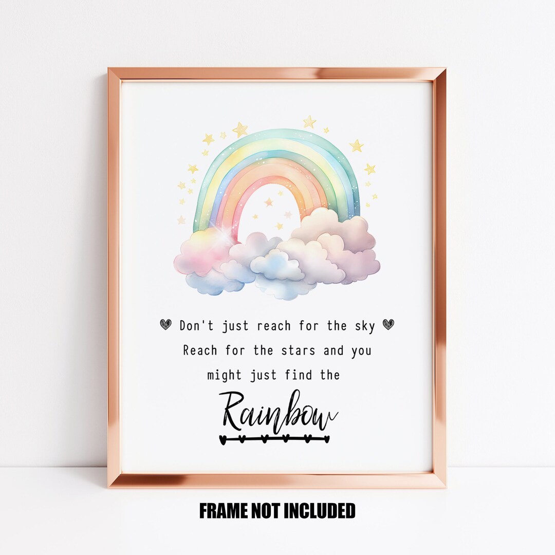 Reach for the Stars and You Might Just Find the Rainbow Art Print ...