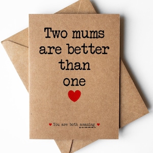 Dos mamás son mejores que una tarjeta, tarjeta del día de la madre para dos mamás, tarjeta de agradecimiento a mis dos mamás, mamás en el día de la madre, agradecimiento a dos mamás