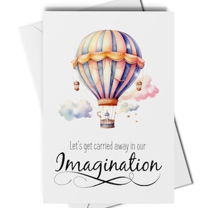 Dejémonos llevar por nuestra imaginación tarjeta de felicitación en globo aerostático, tarjeta de felicitación en globo aerostático para cualquier ocasión, tarjeta de felicitación de viaje