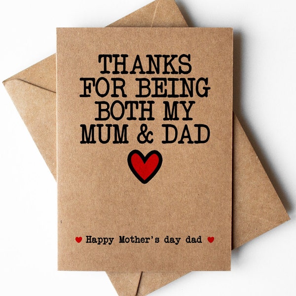 Happy mother's day dad card, dad on mother's day gift, single parent cards, single dad on mother's day card, raised by dad card, thanks dad