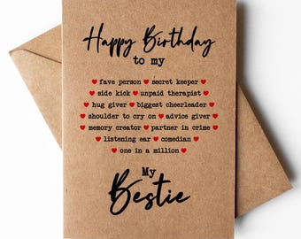 May include: A brown card with the text "Happy Birthday to my" and a list of reasons why someone is a great friend, including "fave person", "secret keeper", "side kick", "unpaid therapist", "hug giver", "biggest cheerleader", "shoulder to cry on", "advice giver", "memory creator", "partner in crime", "listening ear", "comedian", and "one in a million". The card also says "My Bestie" at the bottom.