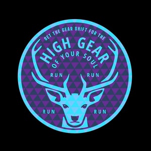 May include: A blue and purple circular design with a deer silhouette and the text "Set the gear shift for the high gear of your soul. Run run run run"