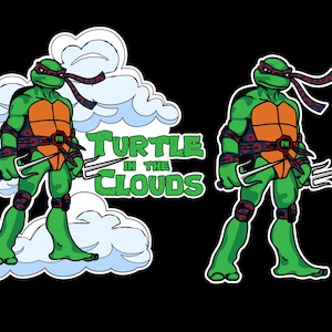 May include: Two green Teenage Mutant Ninja Turtles with red masks and blue bandanas holding weapons, standing in front of a white cloud with the text "TURTLE IN THE CLOUDS".