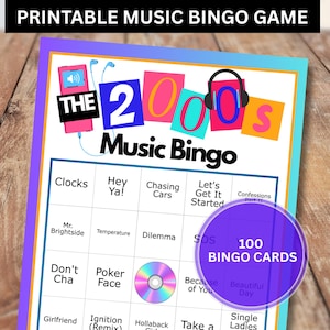 May include: Printable music bingo game with a colourful design. The game features the text "The 2000s Music Bingo" and a purple circle with "100 Bingo Cards." The game board includes song titles.