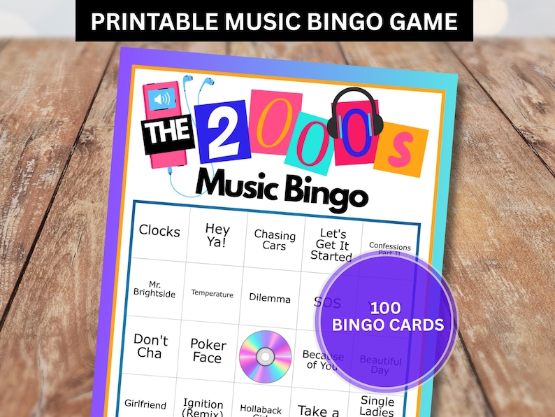 May include: Printable music bingo game with a colourful design. The game features the text "The 2000s Music Bingo" and a purple circle with "100 Bingo Cards." The game board includes song titles.