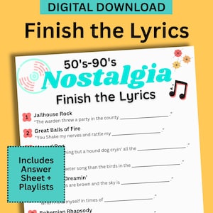 May include: A digital download game sheet titled "Finish the Lyrics" with a 50's-90's Nostalgia theme. The sheet includes fill-in-the-blank song lyrics, a music note graphic, and the text "Includes Answer Sheet + Playlists."