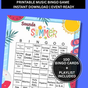 May include: A colorful printable bingo game with a summer theme. The game includes 100 bingo cards and a playlist. The text on the game board includes "Sounds of Summer" and song titles. The background is blue with watermelon and palm tree graphics.