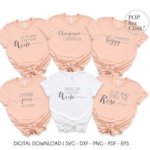 Wine bachelorette shirts SVG, Wine theme shirts, Bride and bridesmaid svg, Bridal party, Circuit and silhouette files, Wine digital cut file