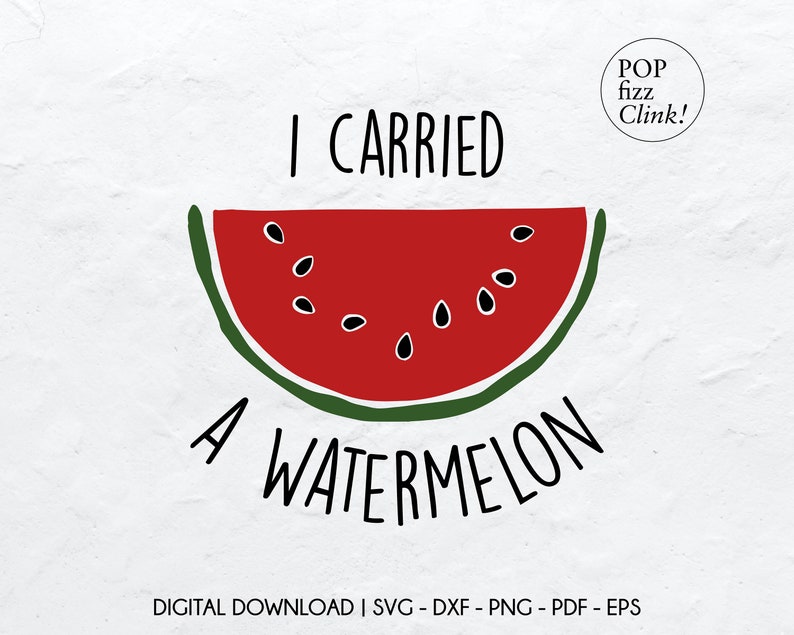 I Carried a Watermelon Svg, Dirty Dancing Svg, Watermelon Vector