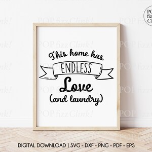 This home endless love and laundry svg, Laundry room svg, Laundry svg, Laundry png, Laundry sign svg,Funny laundry quote svg