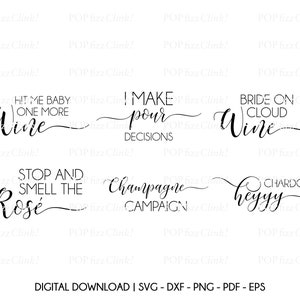 Puede incluir: Un conjunto de seis descargas digitales en blanco y negro con citas sobre el tema del vino. Las citas son: "Hit me baby one more wine", "I make pour decisions", "Bride on cloud wine", "Stop and smell the ros&eacute;", "Champagne campaign", y "Chardon heyyy".