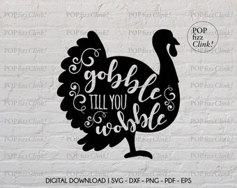 Gobble till you wobble svg, Thanksgiving svg, Svg cut file, Thanksgiving sign svg, Home decor, Digital cut file, Gobble till you wobble sign