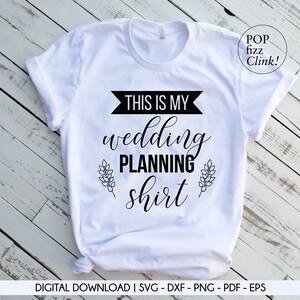これは私の結婚式の計画シャツ svg、結婚式の計画 svg、将来の花嫁シャツ svg、花嫁になるシャツ svg、独身女性のシャツ