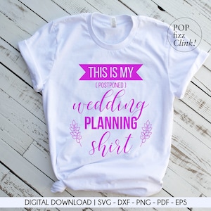 これは延期された結婚式の計画のシャツ svg、延期された結婚式 svg、将来の花嫁のシャツ svg、花嫁になるシャツ svg です