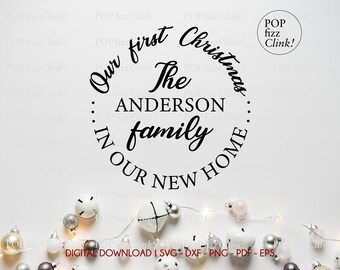 Our first Christmas in our new home svg, Last name svg, First christmas decoration svg, Family christmas sign, Christmas decor svg