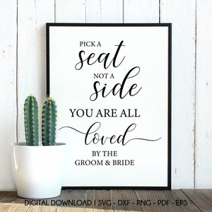 Pick a seat not a side sign svg, Wedding welcome sign, Wedding svg, Wedding seating svg, Wedding signage svg, Svg cut files